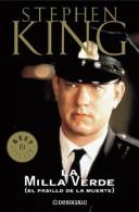 Cover of: La Milla Verde / the Green Mile by Stephen King