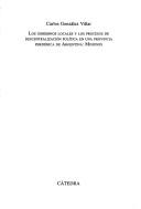 Los gobiernos locales y los procesos de descentralización política en una provincia periférica de Argentina--Misiones by Carlos González Villar