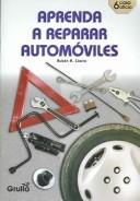 Cover of: Aprenda a reparar automoviles/Learn how to repair automobiles