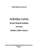Cover of: Nuestra Causa: Revista Mensual Feminista, 1919-1921: Estudio E Indice General