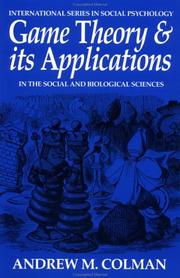 Cover of: Game theory and its applications in the social and biological sciences