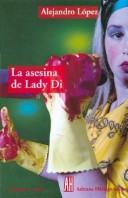 La asesina de Lady Di by López, Alejandro