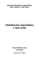 Cover of: Globalización, imperialismo y clase social by John Saxe Fernández ... [et al.].