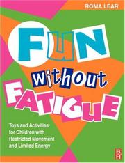 Cover of: Fun Without Fatigue: Toys and Activities for Children with Restricted Movement and Limited Energy