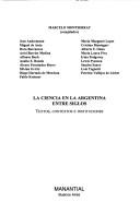 Cover of: La Ciencia en la Argentina Entre Siglos: Textos, Contextos E Instituciones (Cuadernos Argentinos)