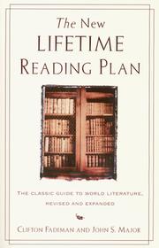 Cover of: The New Lifetime Reading Plan: The Classical Guide to World Literature, Revised and Expanded