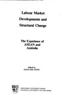 Cover of: Labour Market Developments and Structural Change: The Experience of Asean and Australia