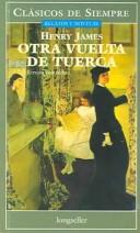 Cover of: Otra vuelta de tuerca by Henry James