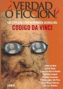 Cover of: Verda O Ficcion?/Truth Or Fiction: Los Especialistas Responden Acerca Del Codigo Da Vinci/The Specialist Respond Against The Da Vinci Code