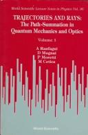 Cover of: Trajectories and rays: the path-summation in quantum mechanics and optics
