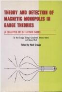 Theory and detection of magnetic monopoles in gauge theories by N. S. Craigie, Neil Craigie, Giorgio Giacomelli, Werner Nahm, Qaisar Shafi