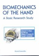 Biomechanics of the hand by Kai-Nan An, William P. Cooney, Ronald L. Linscheid, Y-S Chao