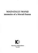 Cover of: Madatally Manji: Memoirs of a Biscuit Baron