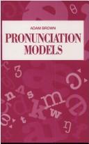 Cover of: Pronunciation models by Adam Brown