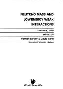 Cover of: Neutrino mass and low energy weak interactions, Telemark, 1984