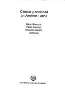 Cover of: Ciencia y Sociedad En America Latina (Coleccion Ciencia tecnologia y sociedad)