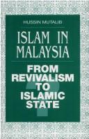 Islam in Malaysia by Hussin Mutalib