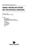 Cover of: International Symposium [sic] on Gonadal Proteins and Peptides and Their Biological Significance: 27-30 June 1984, Montebello, Quebec, Canada