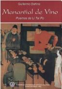 Cover of: Manantial de Vino by Bai Li, Guillermo Daino, Bo Li