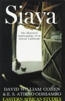 Cover of: Siaya: the historical anthropology of an African landscape