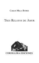 Cover of: Tres relatos de amor