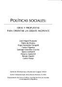 Cover of: Políticas sociales: ideas y propuestas para orientar un debate incipiente