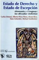 Cover of: Estado de derecho y estado de excepción: Alemania y Uruguay : las décadas violentas