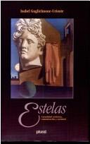 Cover of: Estelas by Isabel Guglielmone de Urioste