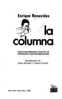 Cover of: La columna: desafíos democráticos de un periodista centroamericano