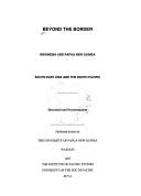 Cover of: Beyond the border: Indonesia and Papua New Guinea, South-east Asia and the South Pacific : discussion and documentation.