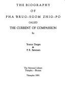 Cover of: The biography of Pha ʼBrug-sgom-zhig-po called the current of compassion