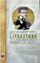 Cover of: Hacia una historia crítica de la literatura en Bolivia.