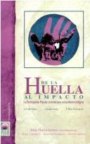 Cover of: De la huella al impacto by Ana María Lema Garret ; asistentes de investigación, Gizel Caballero, Roberto Ibarguen, Hebert Ayrery.