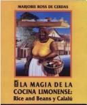 Cover of: La magia de la cocina limonense by Marjorie Ross, Marjorie Ross