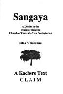 Cover of: Sangaya | Silas S. Ncozana
