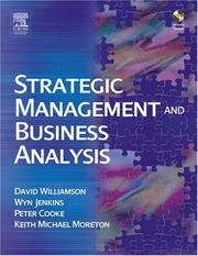 Strategic management and business analysis by Cooke, Peter, David Williamson, Wyn Jenkins, Keith Michael Moreton