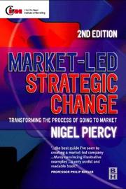 Cover of: Market-Led Strategic Change: Transforming the Process of Going to Market (Cim Professional)