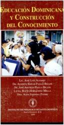 Cover of: Educación dominicana y construcción del conocimiento by José Luis Alvarez ... [et al.].
