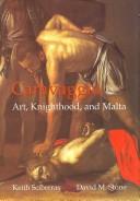 Cover of: Caravaggio: Art, Knighthood and Malta
