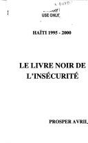 Cover of: Haiti, 1995-2000: Le Livre Noir de L'Insecurite