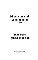 Cover of: Hazard zones by Keith Maillard