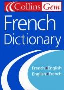 Cover of: Collins gem French dictionary: French-English, English-French.