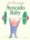 Cover of: Avacado Baby