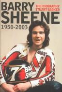 Cover of: Barry Sheene 1950-2003; The Biography