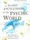 Cover of: The Element Encyclopedia of the Psychic World