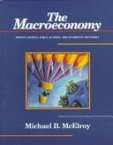 Cover of: The macroeconomy by Michael B. McElroy