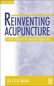 Cover of: Reinventing Acupuncture by Felix Mann