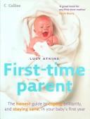 Cover of: First-time Parent by Lucy Atkins