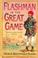 Cover of: Flashman in the Great Game