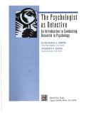 Cover of: The psychologist as detective: an introduction to conducting research in psychology